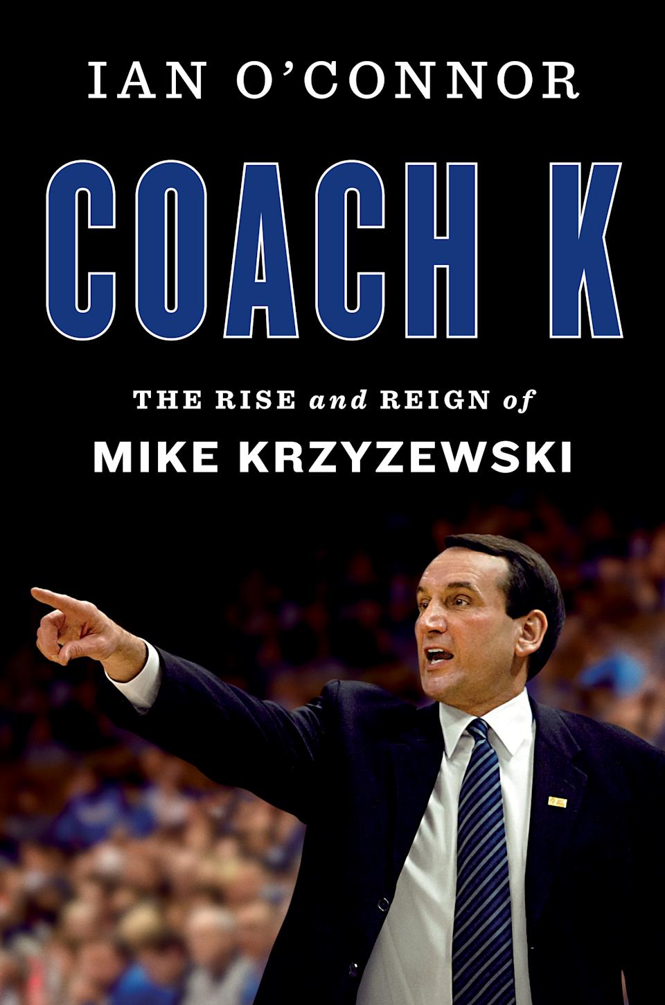 This is an excerpt from “Coach K” by Ian O’Connor. Copyright © 2022 by Ian O’Connor. Reprinted by permission of Mariner Books, an imprint of HarperCollins Publishers. 