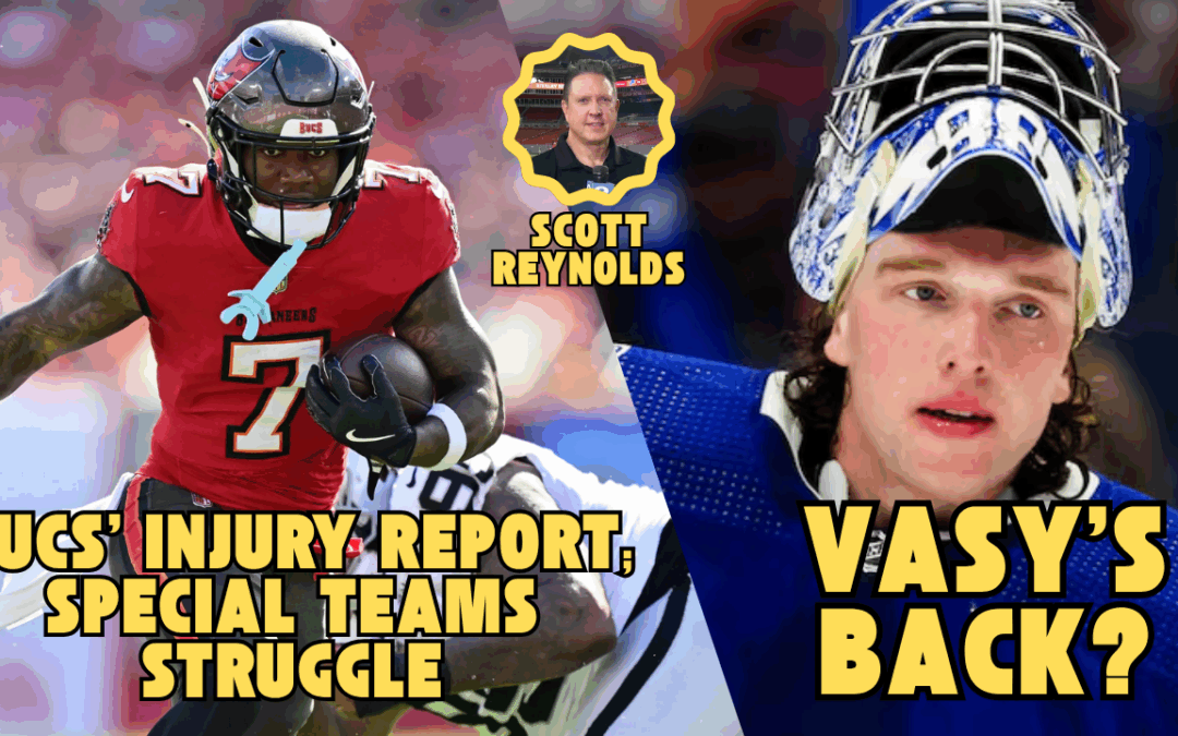 Bucs Injury Updates w/ Scott Reynolds | Bucs’ Special Teams Aren’t | Vasy Returns Today?