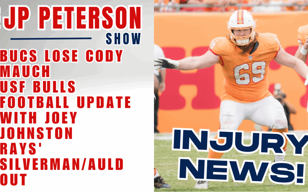 Bucs Lose Cody Mauch | College Football Preview | Rays’ Silverman/Auld Out | The JP Peterson Show