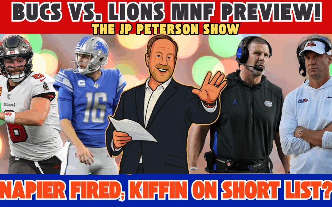 Bucs vs. Lions Preview | Napier Fired-Is Lane Kiffin Next? | USF Homecoming Statement | FSU Freefall | The JP Peterson Show
