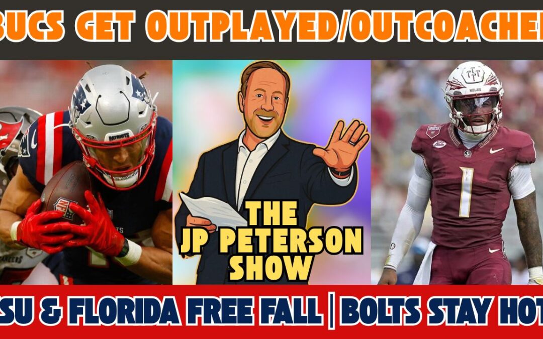 Bucs Outcoached Again | FSU & Florida Free Fall | Lightning Stay Hot! | The JP Peterson Show