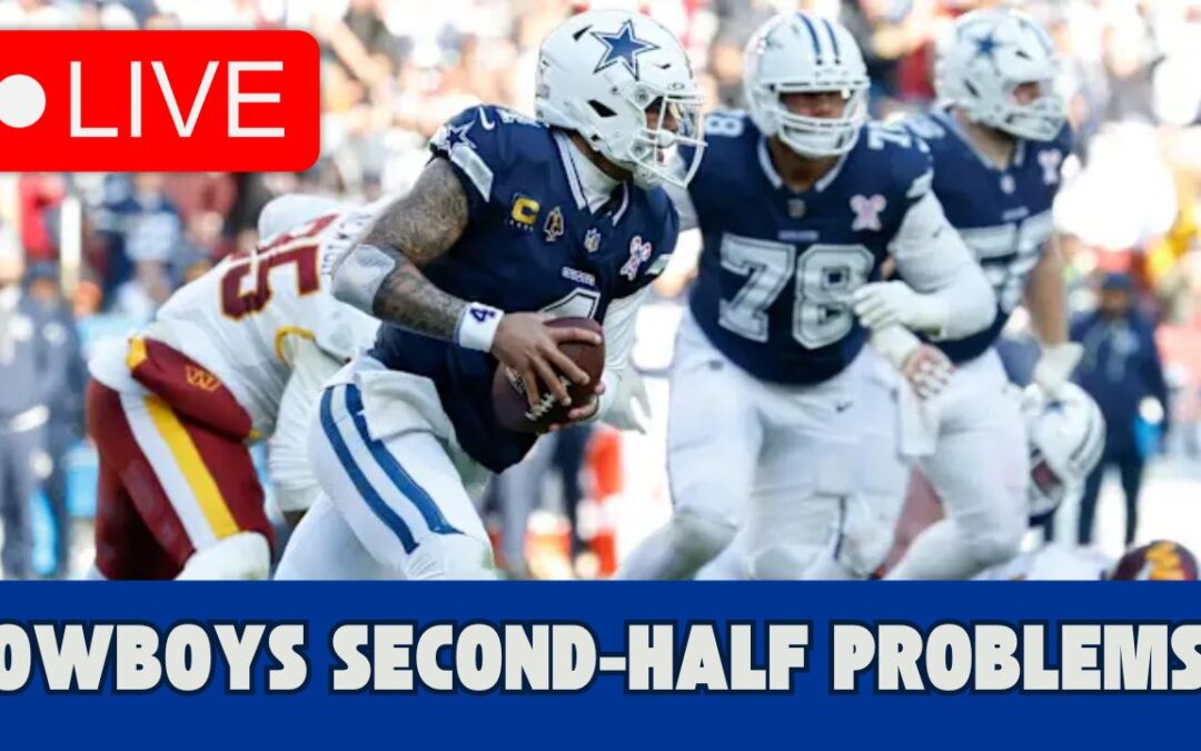 Cowboys Still Have Same Second-Half Problems | Dallas Cowboys Daily Blitz