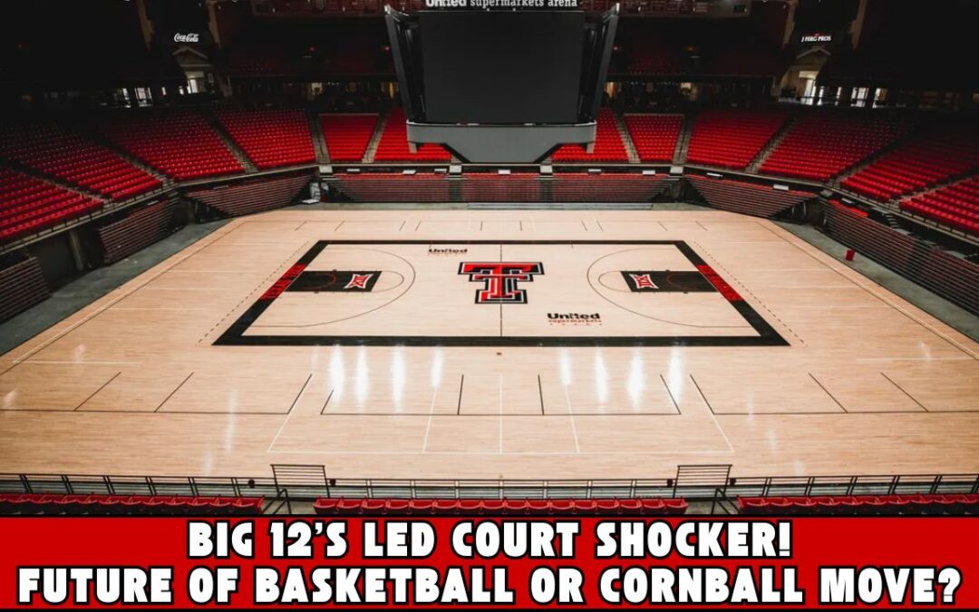 Big 12’s LED Court SHOCKER! Future of Basketball or Cornball Move? | Red Raiders Daily Blitz