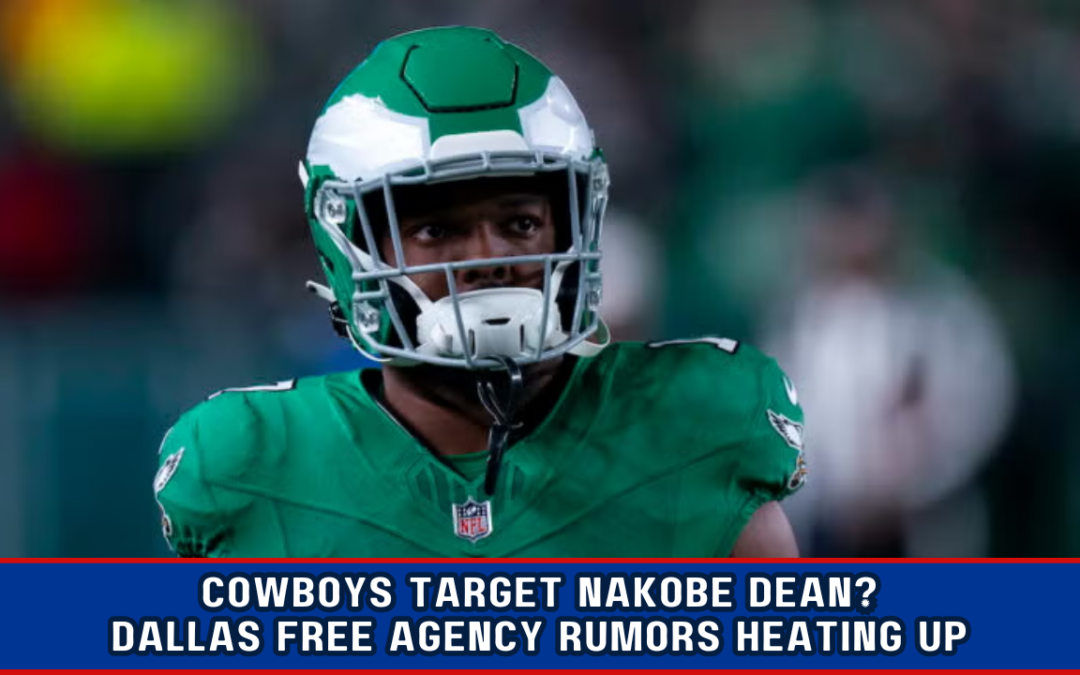 Cowboys Target Nakobe Dean? | Dallas Free Agency Rumors Heating Up