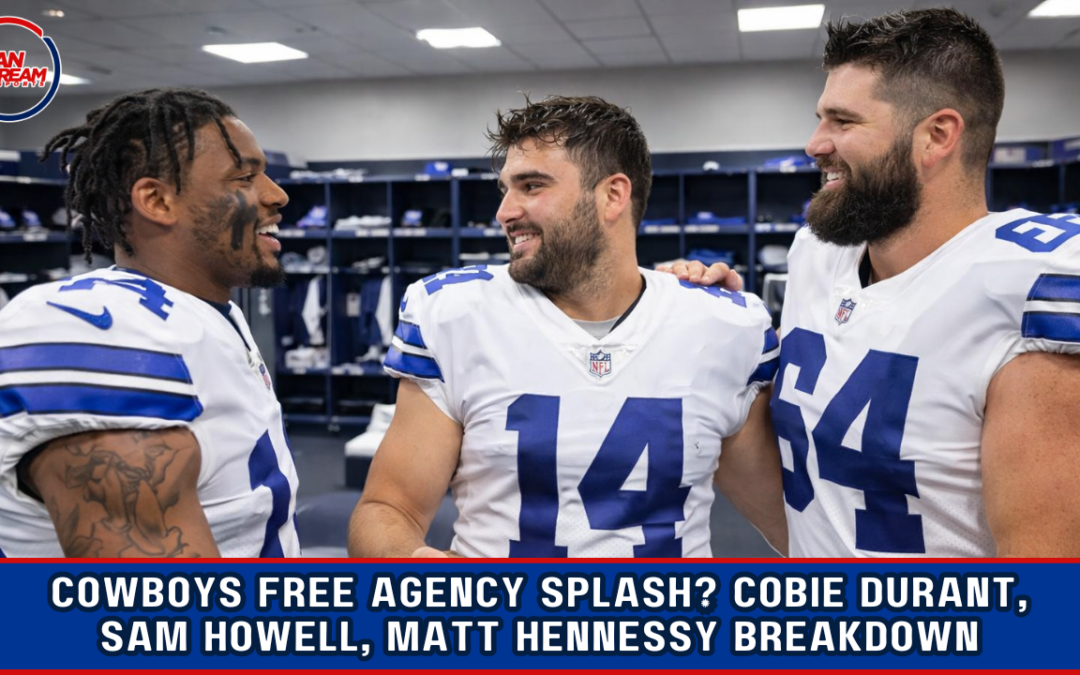 Cowboys Free Agency Splash? Cobie Durant, Sam Howell, Matt Hennessy Breakdown