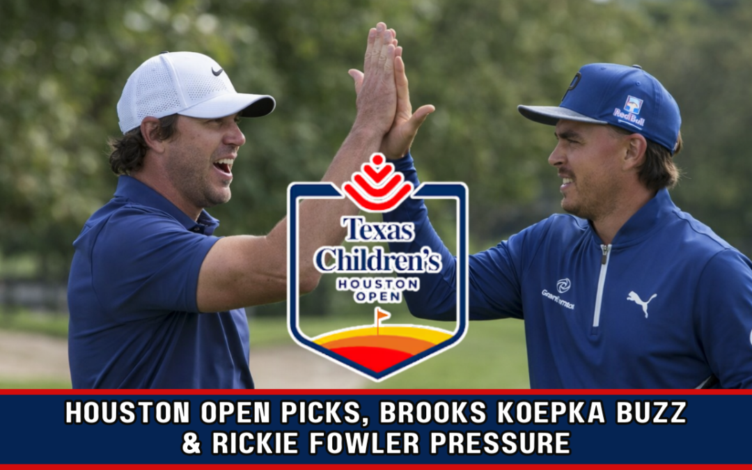 Houston Open Picks, Brooks Koepka Buzz & Rickie Fowler Pressure | From the Rough