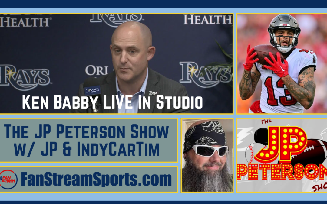 Rays Stadium Future With Ken Babby + Mike Evans Free Agency Buzz | JP Peterson Show