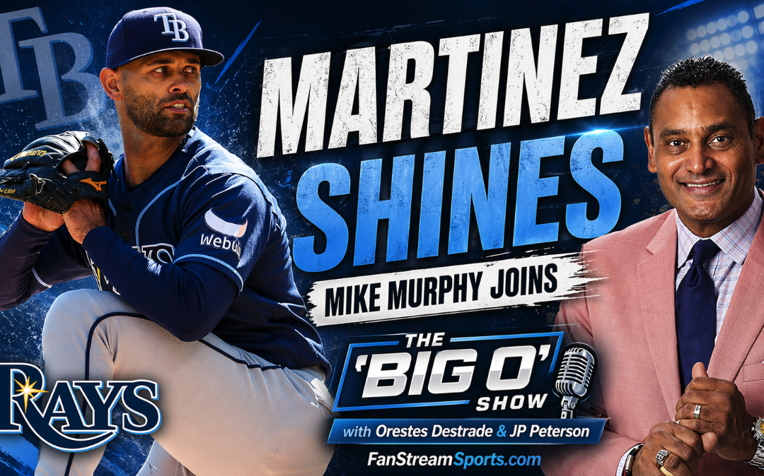 Nick Martinez Shines for Rays | Mike Murphy Talks Rays Ownership on The ‘Big O’ Show