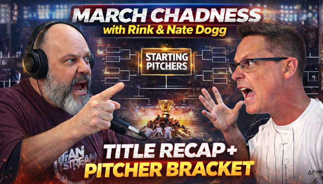NCAA National Championship Recap & Starting Pitchers Bracket | March Chadness with Rink & Nate Dogg