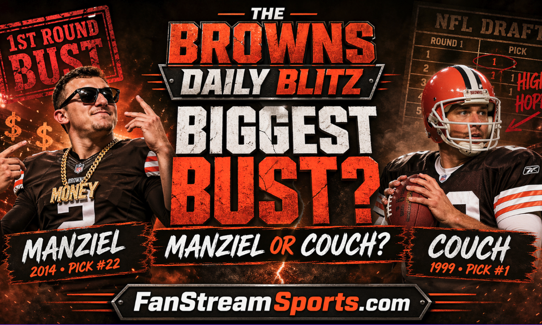 Johnny Manziel Or Tim Couch? Browns’ Biggest Draft Bust Ever Revealed