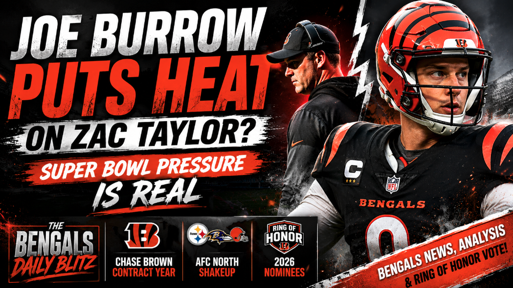 Joe Burrow Puts Heat On Zac Taylor? Bengals Super Bowl Pressure Is Real