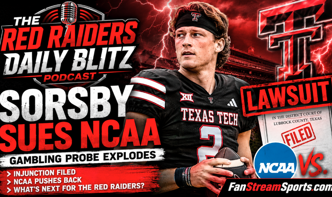 Texas Tech QB Brendan Sorsby Sues NCAA As Gambling Probe Explodes