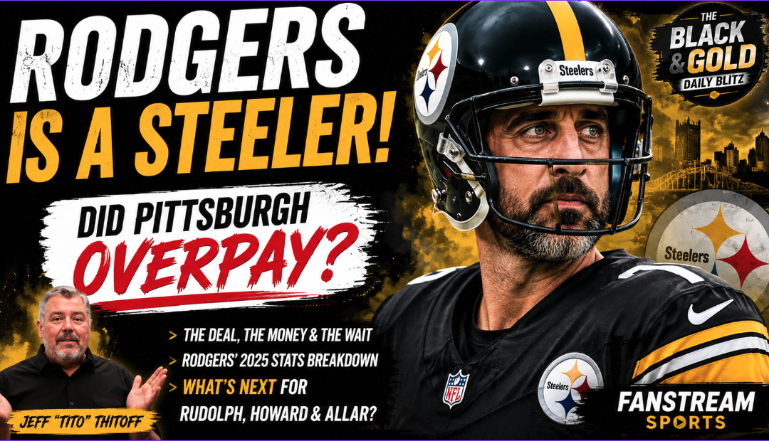 Aaron Rodgers Finally Signs With Steelers — But Did Pittsburgh Overpay? | Black & Gold Daily Blitz