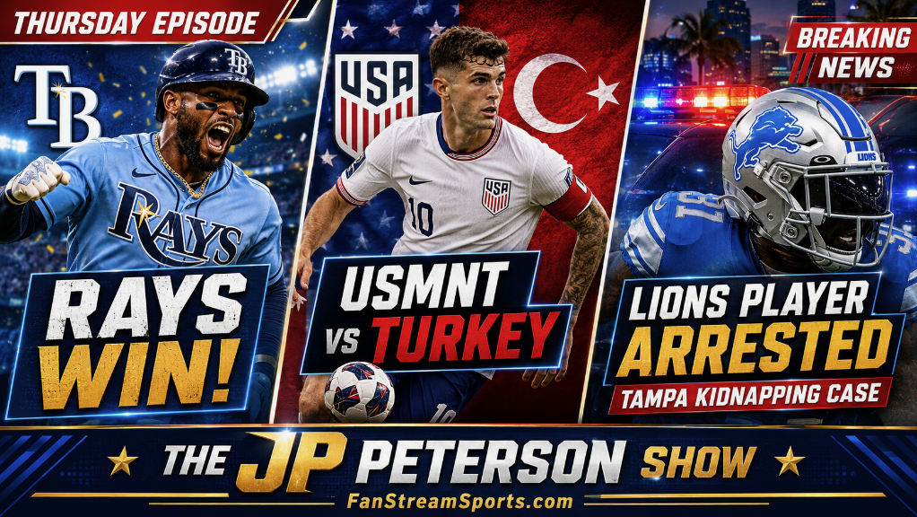 Rays Win, USMNT Eyes Turkey & Lions Kidnapping Arrest | JP Peterson Show