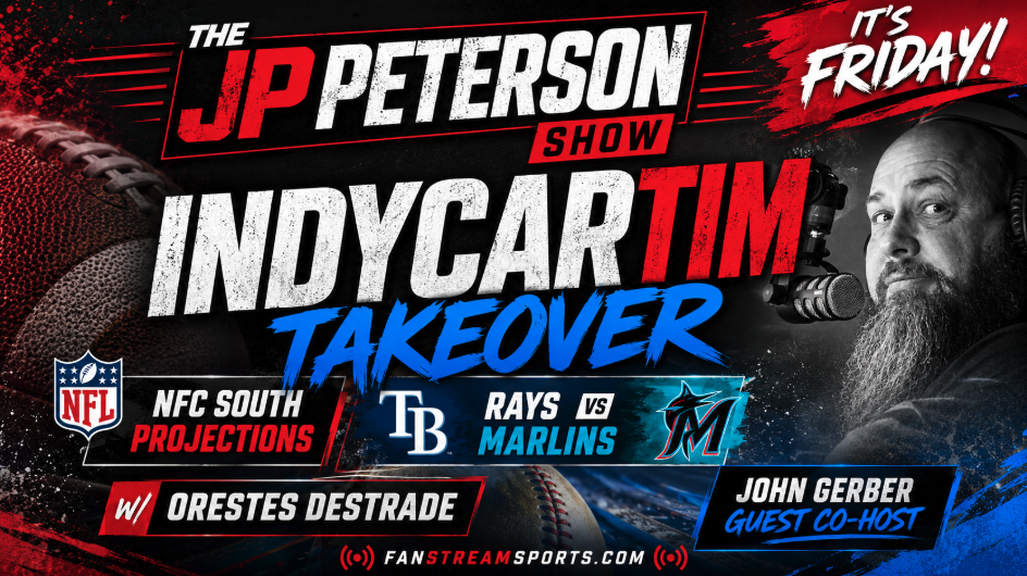 IndyCarTim Takes Over! NFC South Chaos, Rays-Marlins Heat & Gerber Joins The Fight | The JP Peterson Show