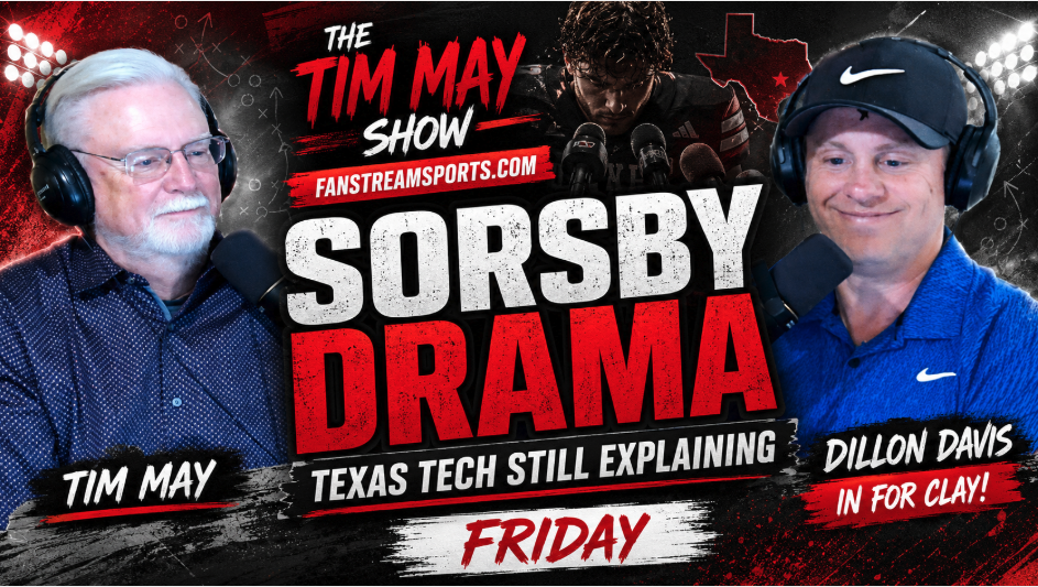 Texas Tech Can’t Explain Away The Brendan Sorsby Mess | Tim May Show