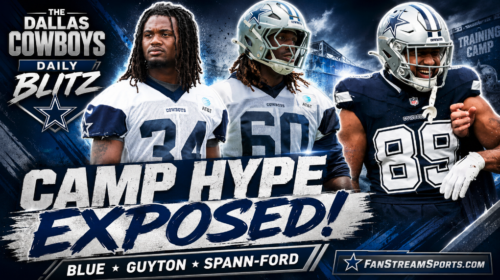 Cowboys Camp Hype EXPOSED: Jayden Blue Trust Issues, Tyler Guyton Panic & Sneaky Extensions