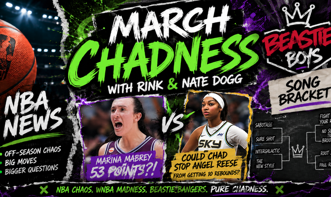 Could Chad Stop Angel Reese?! NBA Chaos & Beastie Boys Bracket | March Chadness
