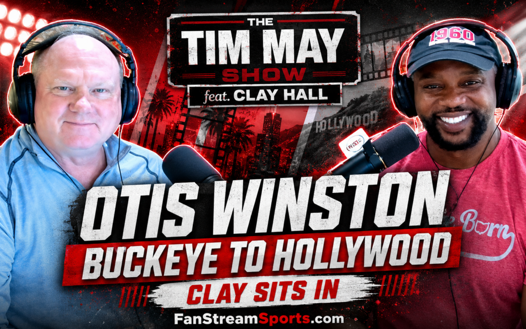 Ohio State Legend Otis Winston’s Hollywood Rise | The Tim May Show