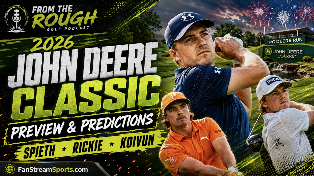 2026 John Deere Classic Preview: Spieth, Rickie & Koivun Chase Chaos | From The Rough