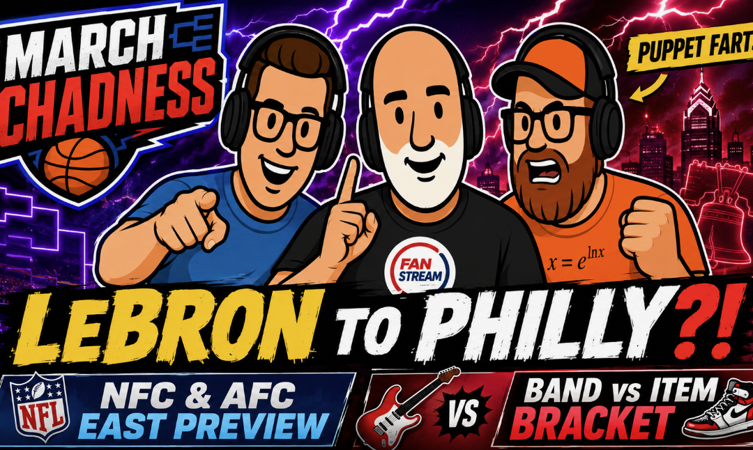 LeBron to Philly, NFC & AFC East Preview and a Band vs. Actual Item Bracket | March Chadness