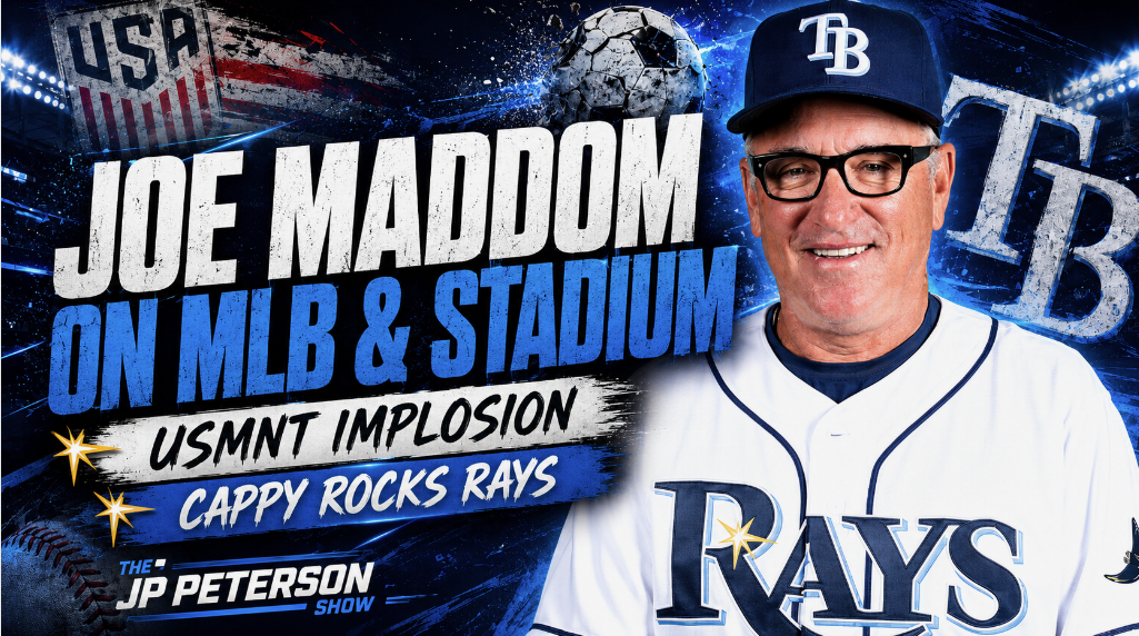 USMNT Implodes, Cabby Powers Rays & Joe Maddon Talks MLB Chaos | JP Peterson Show