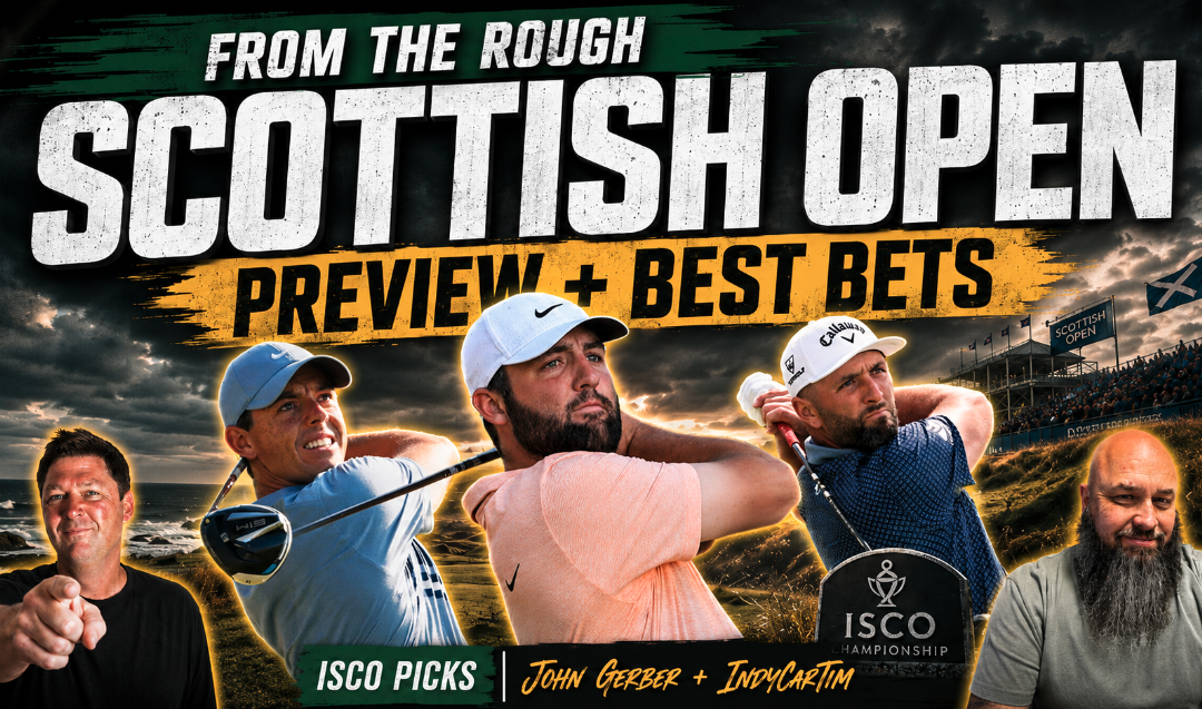 Scottish Open War: Scheffler, Rory, Rahm + ISCO Best Bets | From the Rough