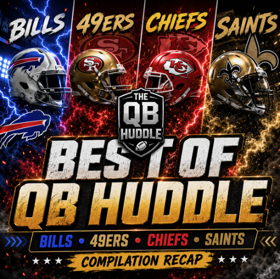 Bills, Chiefs, 49ers & Saints Under Fire | Best of The QB Huddle