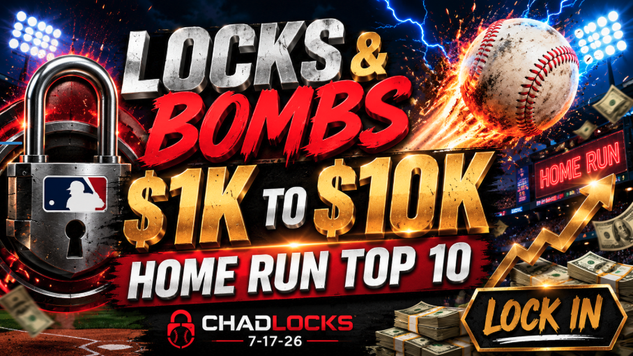 $1,000 to $10,000 Challenge! Chad’s Best Bets & Home Run Top 10 | Chadlocks
