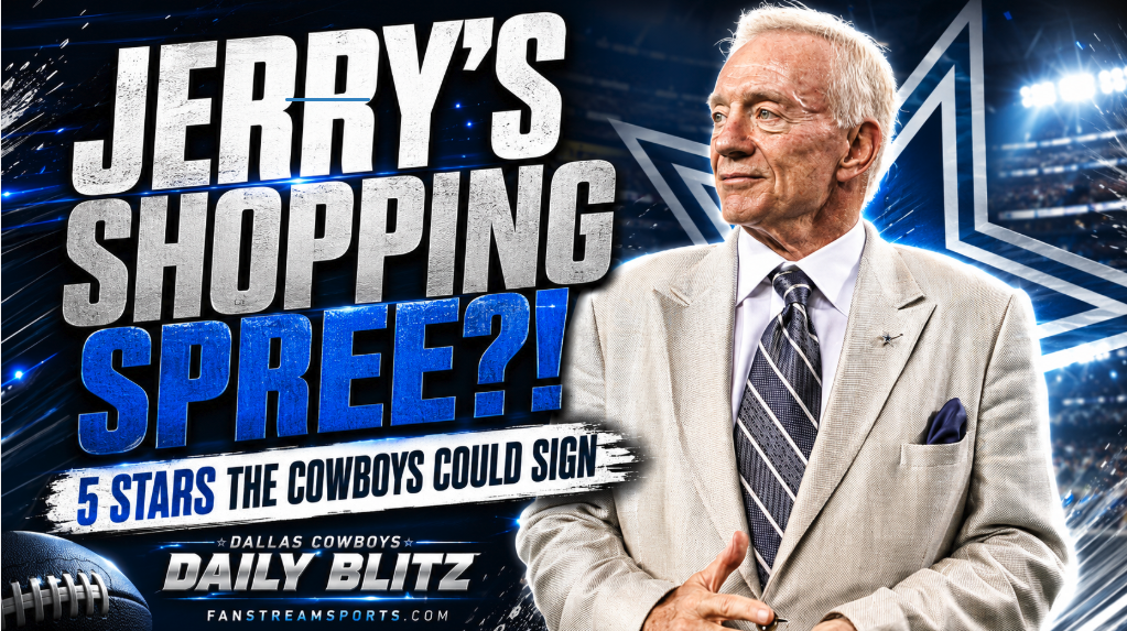 JERRY’S LAST-MINUTE SHOPPING SPREE?! 5 Stars the Cowboys Could Sign
