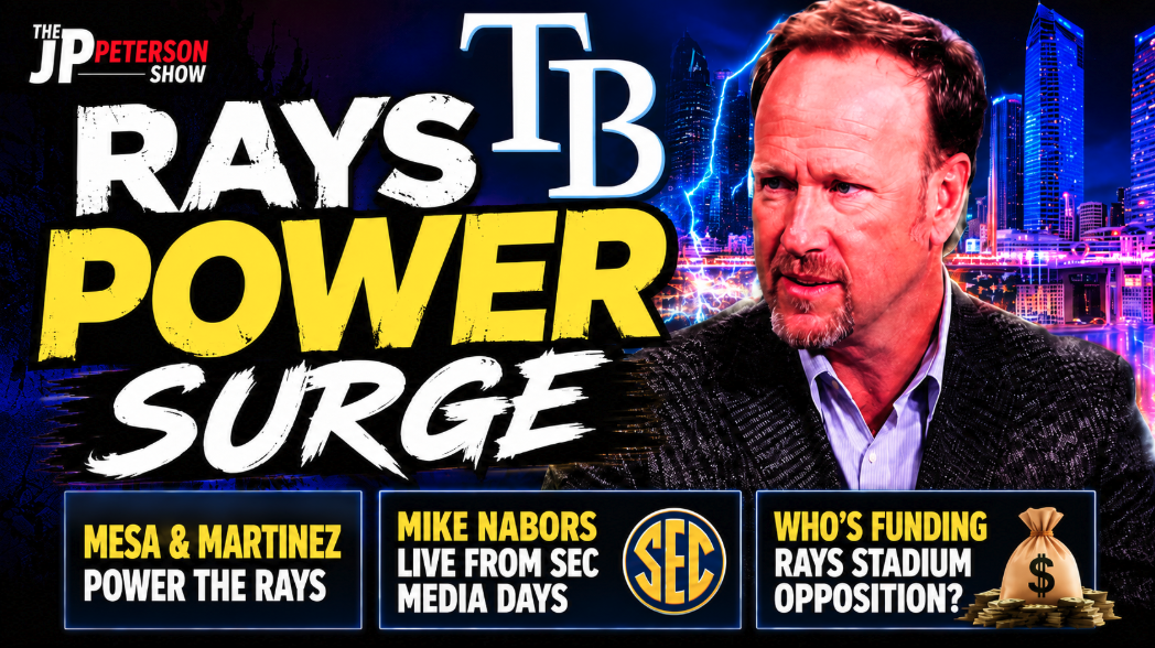 Rays Power Surge! Mesa & Martinez Mash | SEC Media Days LIVE | JP Peterson Show