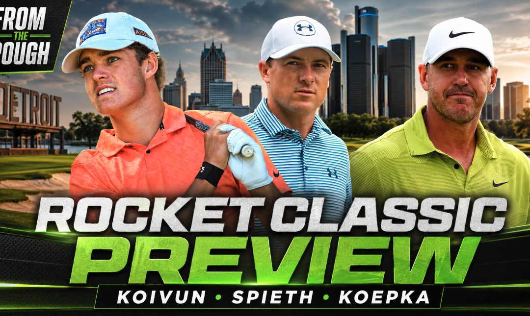 DETROIT GOT TEETH: Koivun, Spieth & Koepka Hit the New Rocket Classic
