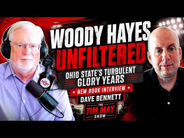 The Woody Hayes You Never Knew | Dave Bennett Reveals Ohio State’s Wildest Era