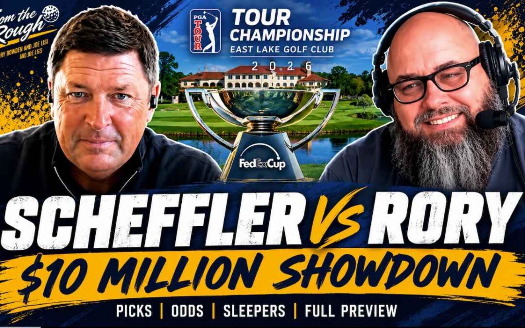 Tour Championship Picks: Scheffler, Rory or a Surprise Winner? | From the Rough