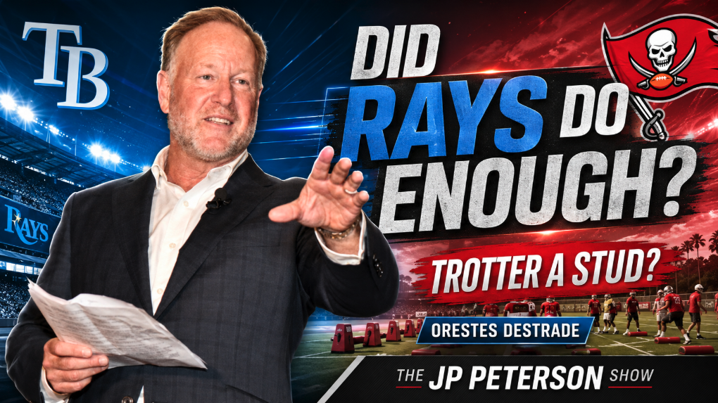 Did the Rays Do Enough? Orestes Destrade Reacts + Trotter Shines at Bucs Camp | JP Peterson