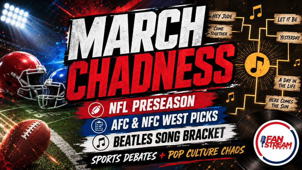 NFL Preseason Predictions + AFC/NFC West Picks | Beatles Bracket | March Chadness