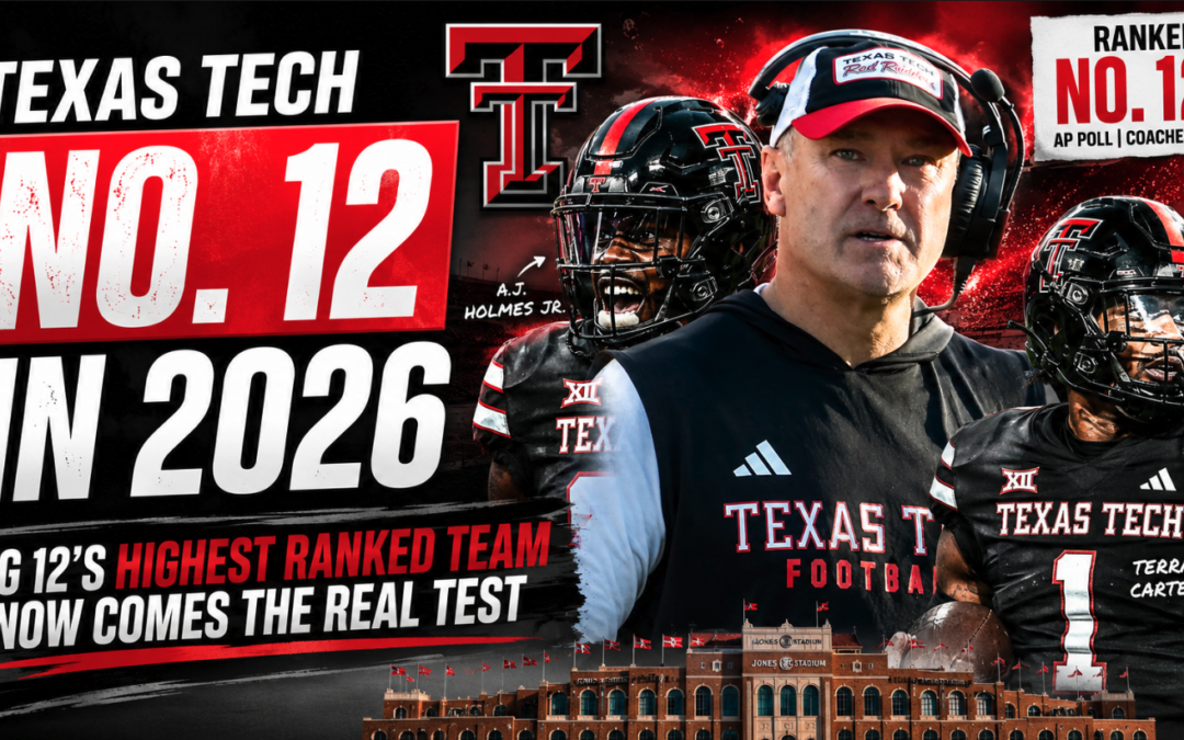Texas Tech Is the Big 12 Team Nobody Can Ignore in 2026