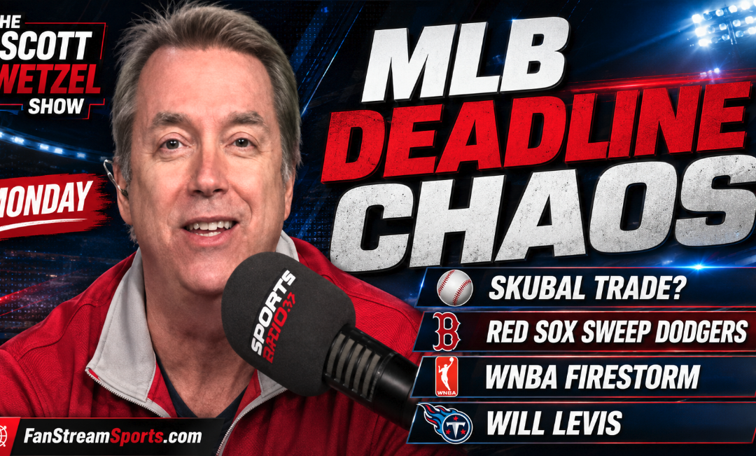 MLB Deadline Chaos, Skubal Trade Shock, Red Sox Sweep LA + WNBA Gender Wars