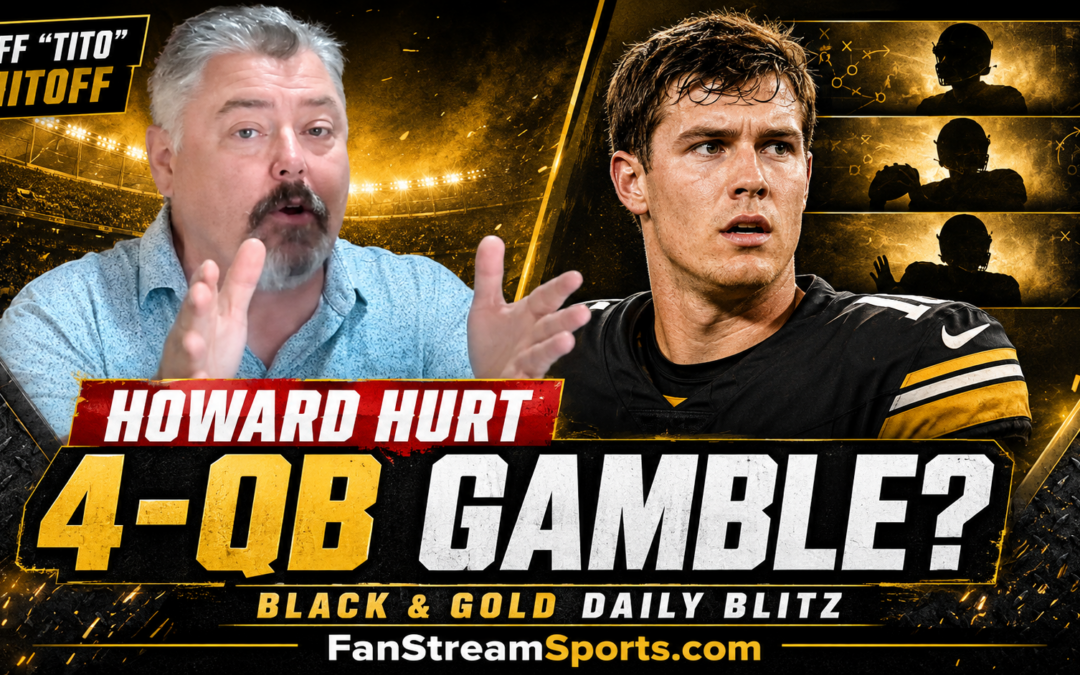 Will Howard Injury Reshapes Steelers’ Four-QB Gamble | Black & Gold Daily Blitz