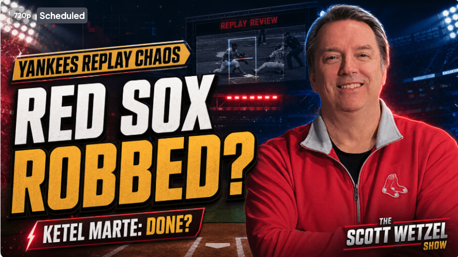 Red Sox Robbed? The Yankees Replay Controversy Changing the AL Race | Scott Wetzel Show