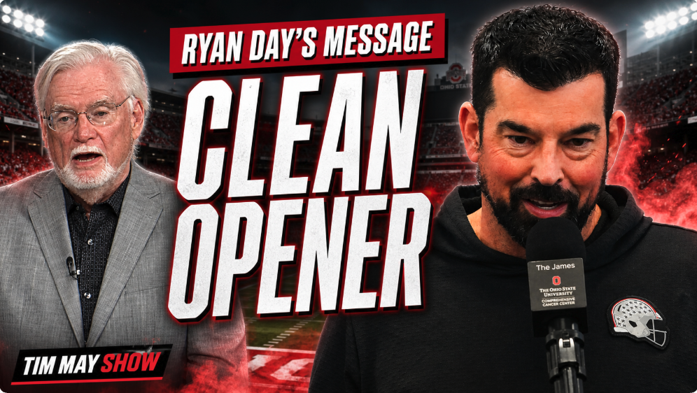 Buckeyes Coach Ryan Day Wants a ‘Clean’ Ohio State Opener | Tim May Show