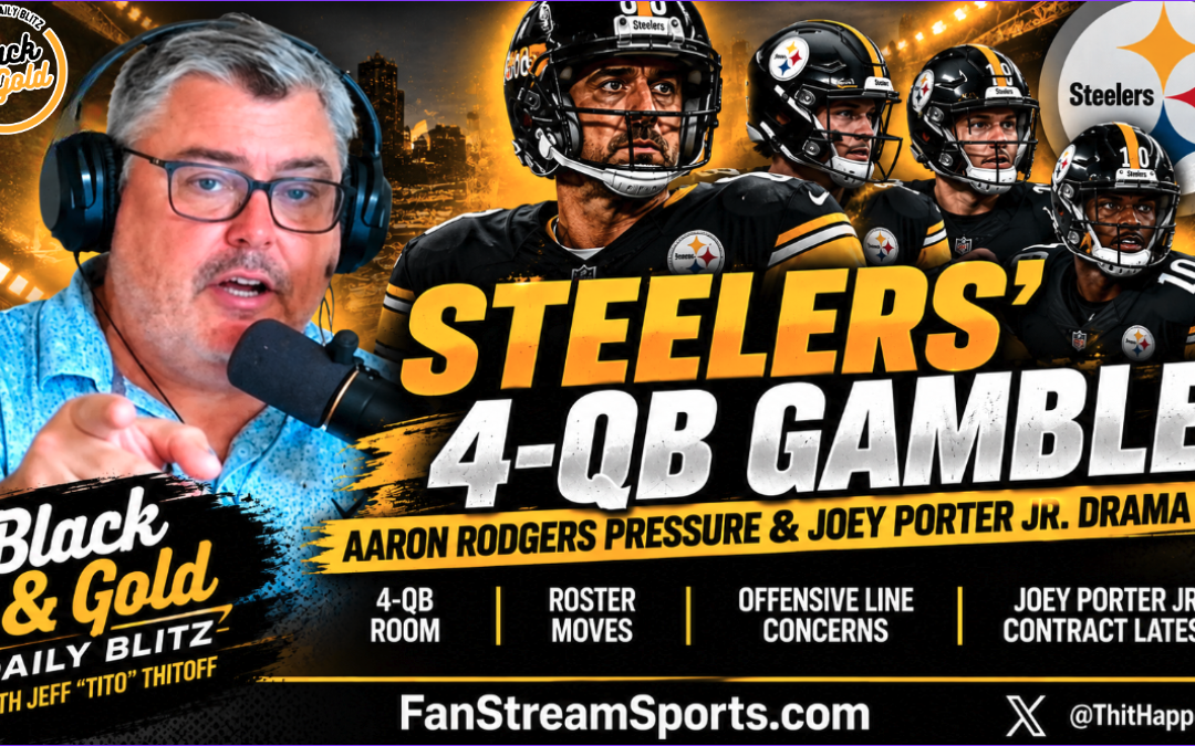 Steelers’ 4-QB Gamble, Aaron Rodgers Pressure & Joey Porter Jr. Drama | Black & Gold Blitz
