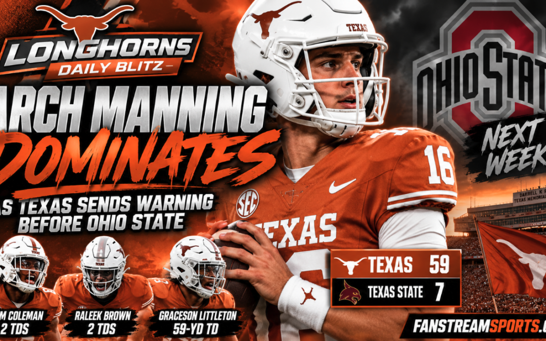 Arch Manning Dominates as Longhorns Send Warning Shot Ahead of Ohio State Week 2 Matchup | Longhorns Blitz