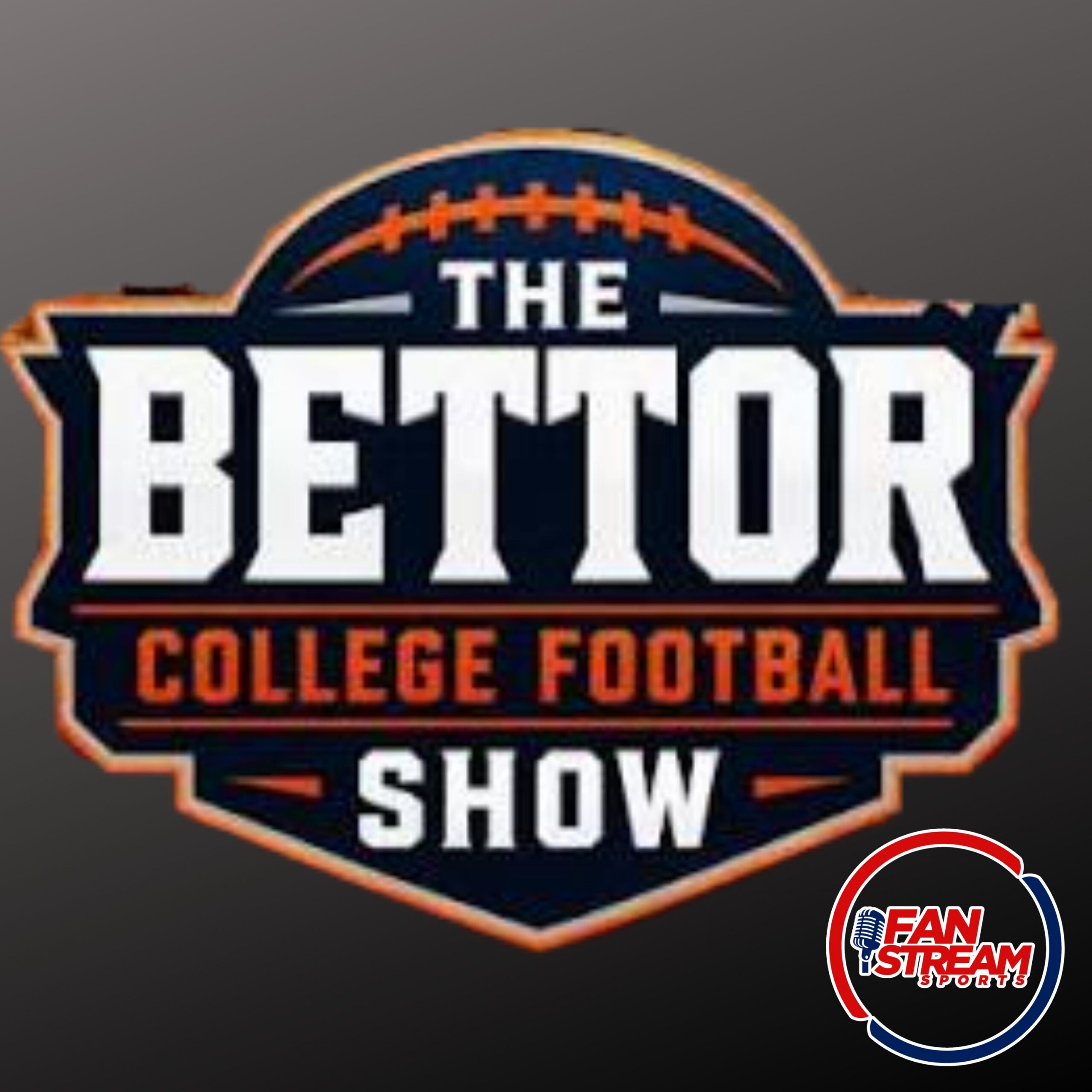 The Bettor College Football Show