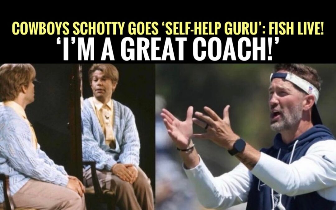 ‘I’M A GREAT COACH!’ #DallasCowboys Schotty Meets Stuart Smalley – Fish Report Live!