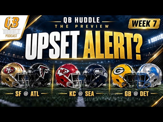 NFL Week 7 Preview: 49ers & Chiefs on Upset Alert? | QB Huddle