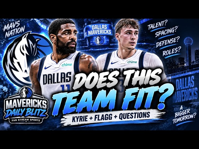 Does This Mavericks Roster Actually FIT? Kyrie, Flagg & Big Questions | Mavericks Daily Blitz