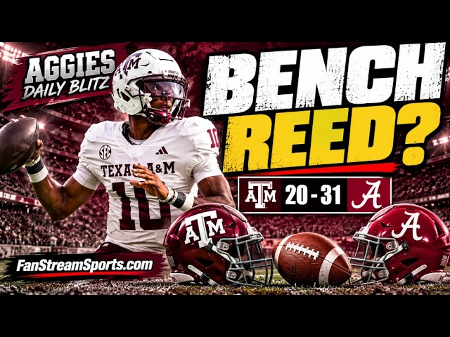 It’s Time to BENCH Marcel Reed! Texas A&M Collapses vs Alabama! | Aggies Daily Blitz