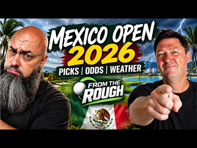 PGA Tour Mexico Open 2026: Picks, Odds & WEATHER CHAOS! | From the Rough