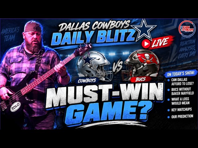 Cowboys vs Bucs Is a MUST-WIN Game? Dallas Can’t Blow This | Cowboys Daily Blitz LIVE
